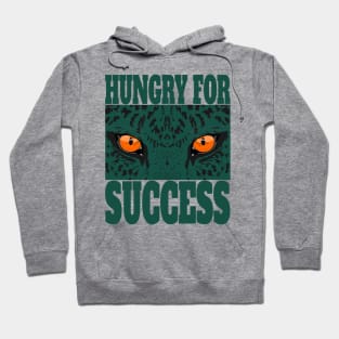 Stay Hungry for Successe Hoodie